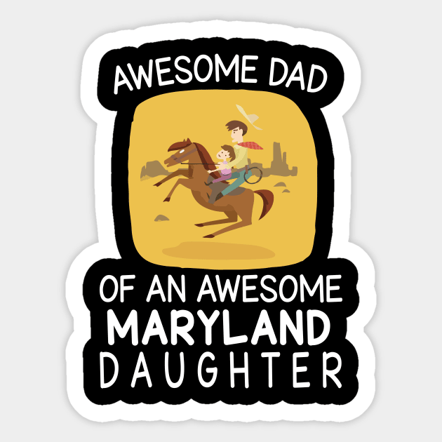 Daddy & Daughter Riding Horse Together Happy Father Day Awesome Dad Of An Awesome Maryland Daughter Sticker by bakhanh123